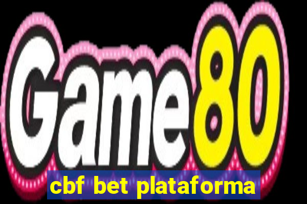 cbf bet plataforma